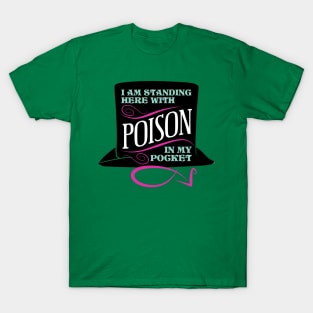 Poison In My Pocket T-Shirt